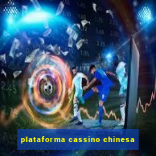 plataforma cassino chinesa